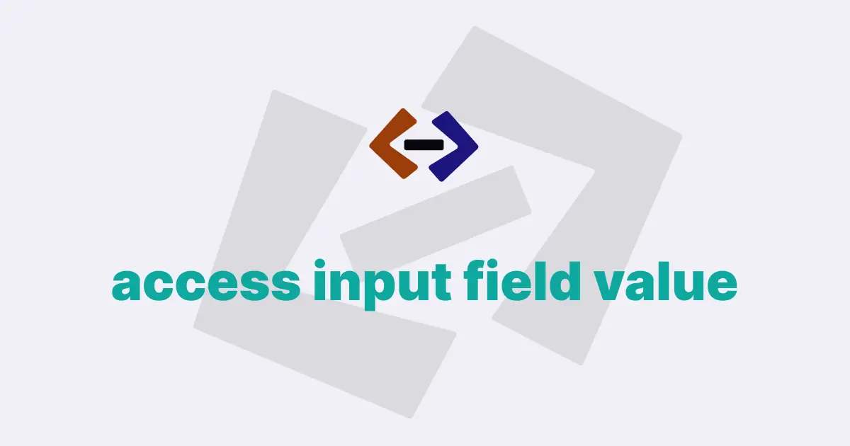 How do you get the value of an input field in JavaScript?