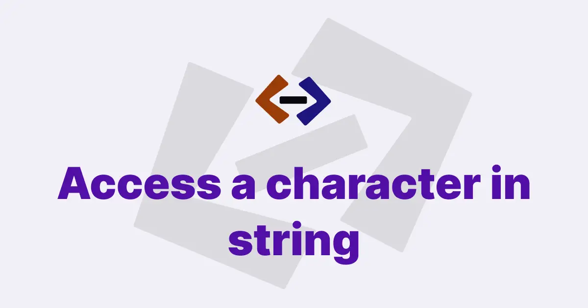 How do you access a character in a string in JavaScript?