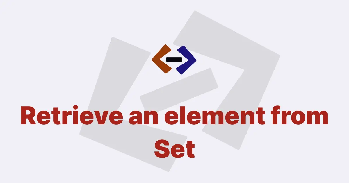 How do you retrieve an element from a Set object in JavaScript?