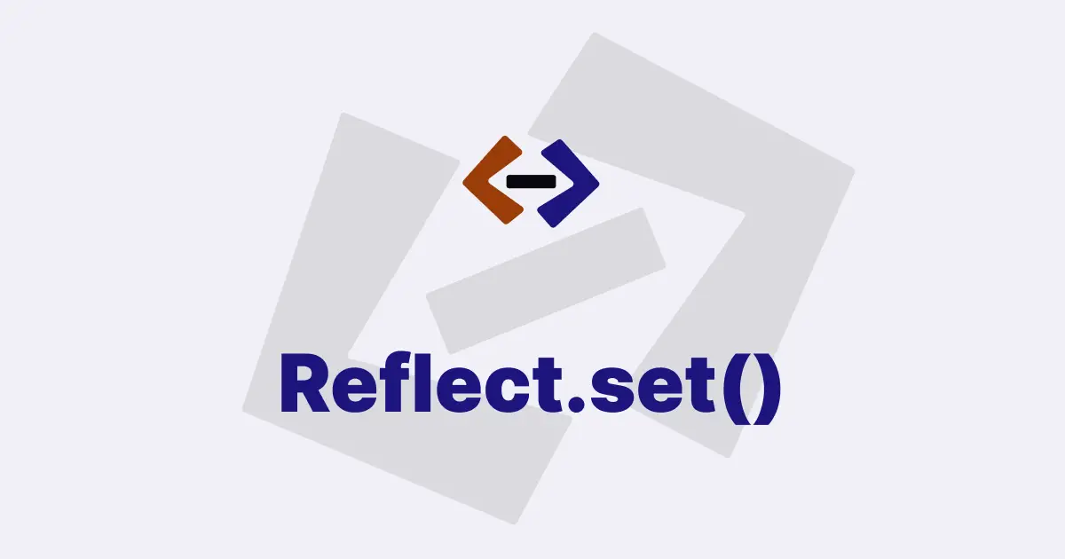 What is the use of the Reflect.set() method in JavaScript?