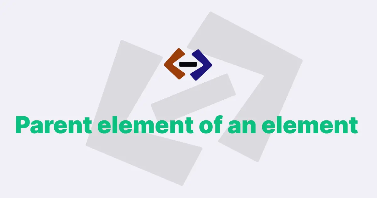 How do you get the parent element of an element in JavaScript?