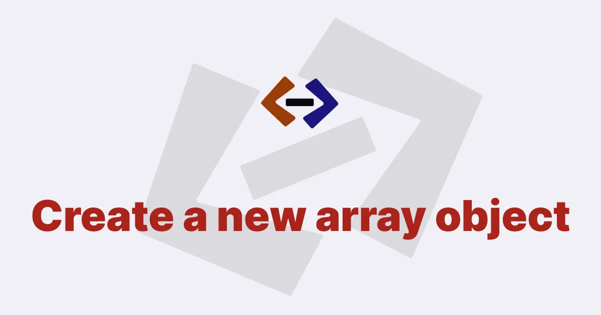 How do you create a new Array object in JavaScript?